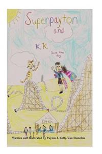 Superpayton and K.K.