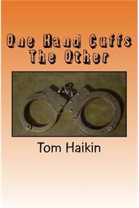 One Hand Cuffs the Other