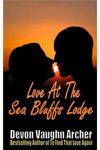 Love at the Sea Bluffs Lodge