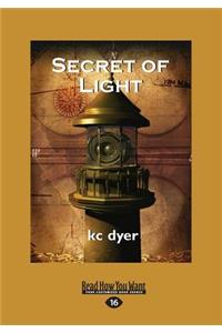 Secret of Light (Large Print 16pt)