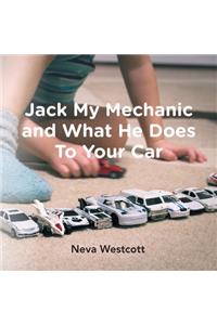 Jack My Mechanic and What He Does To Your Car