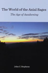 The World of the Axial Sages: The Age of Awakening