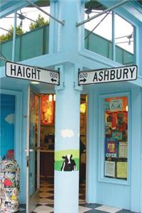 Haight - Ashbury San Francisco Street Signs Journal