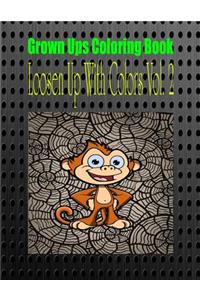 Grown Ups Coloring Book Loosen Up With Colors Vol. 2 Mandalas