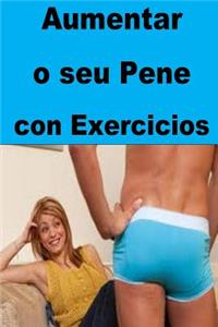 Aumentar o seu Pene con Exercicios