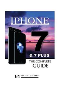 iPhone 7 & 7 Plus the Complete Guide
