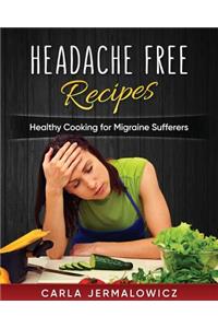 Headache Free Recipes