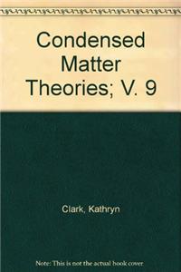 Condensed Matter Theories; V. 9