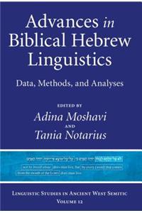 Advances in Biblical Hebrew Linguistics: Data, Methods, and Analyses