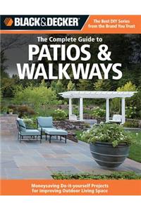 Complete Guide to Patios & Walkways (Black & Decker)