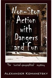 Non-Stop Action with Dangers and Fun