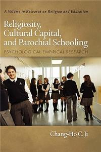 Religiosity, Cultural Capital, and Parochial Schooling