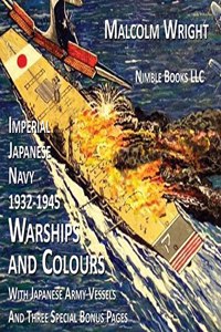 Imperial Japanese Navy 1932-1945 Warships and Colours