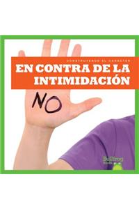 En Contra de la Intimidacion (Resisting Bullying)