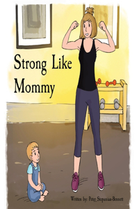 Strong Like Mommy