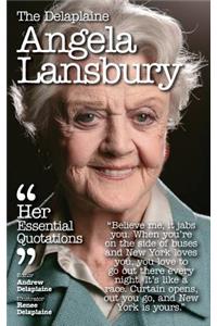 The Delaplaine Angela Lansbury - Her Essential Quotations