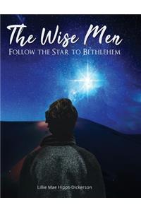 The Wise Men Follow The Star To Bethlehem