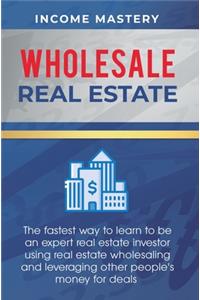 Wholesale Real Estate