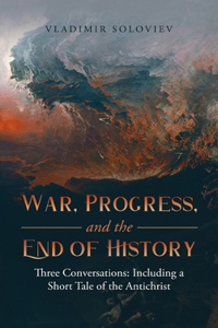 War, Progress, and the End of History