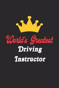 World's Greatest Driving Instructor Notebook - Funny Driving Instructor Journal Gift