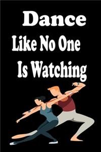 Dance Like No One Is Watching