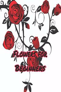 Flowers for Beginners: : An Adult Coloring Book with Fun, Easy, and Relaxing Coloring Pages