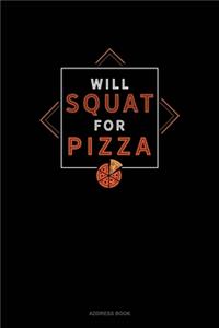 Will Squat For Pizza