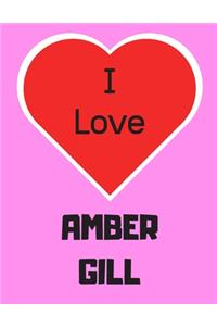 I love AMBER GILL