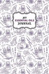 My Essential Oils Journal: Notebook to Write & Organize Your Oil Blends & Recipes