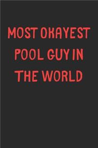 Most Okayest Pool Guy In The World