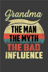 Grandma The Man The Myth The Bad Influence