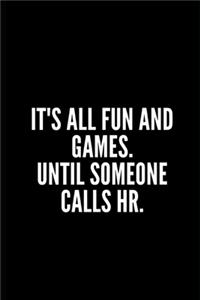 It's All Fun and Games Until Someone Calls HR