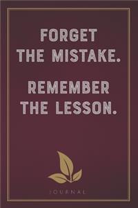 Forget the Mistake. Remember the Lesson