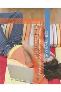 Online Television broadcasting Market Competition