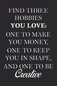 Find Three Hobbies You Love