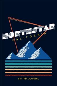 Northstar, California - Ski Trip Journal