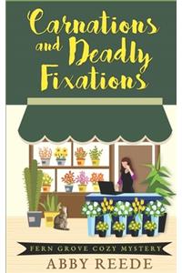 Carnations and Deadly Fixations