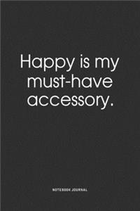 Happy Is My Must-Have Accessory