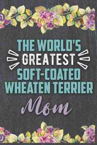 The World's Greatest Soft-Coated Wheaten Terrier Mom