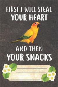 First I Will Steal Your Heart And Then Your Snacks Notebook Journal