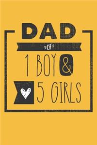 DAD of 1 BOY & 5 GIRLS