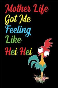 Mother life got me feeling like hei hei