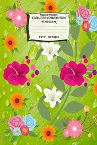 Tropical Flowers Unruled Composition Notebook