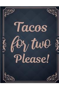 Tacos for two please!