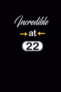 incredible at 22