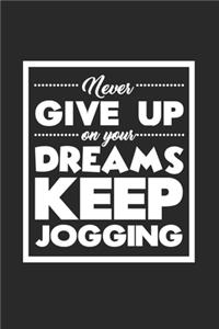 Never give up jogging