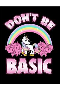 Don't Be Basic