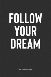 Follow Your Dream