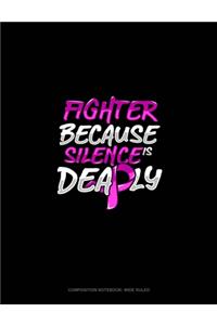 Fighter Because Silence Is Deadly