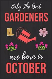 Only The Best Gardeners are Born In October